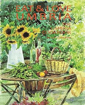 Paperback EAT & LOVE UMBRIA: The UMBRIA COOKBOOK Book