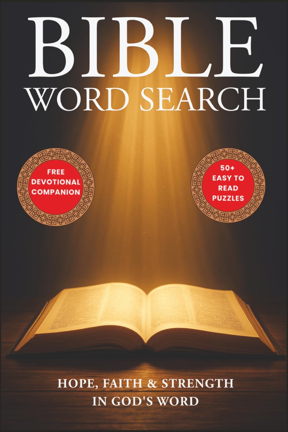 Bible Word Search Puzzle Book: Large print puzzle book with uplifting Bible verses - Find hope, faith & strength in God's word, includes a free ... The perfect gift for adults, seniors & teens.