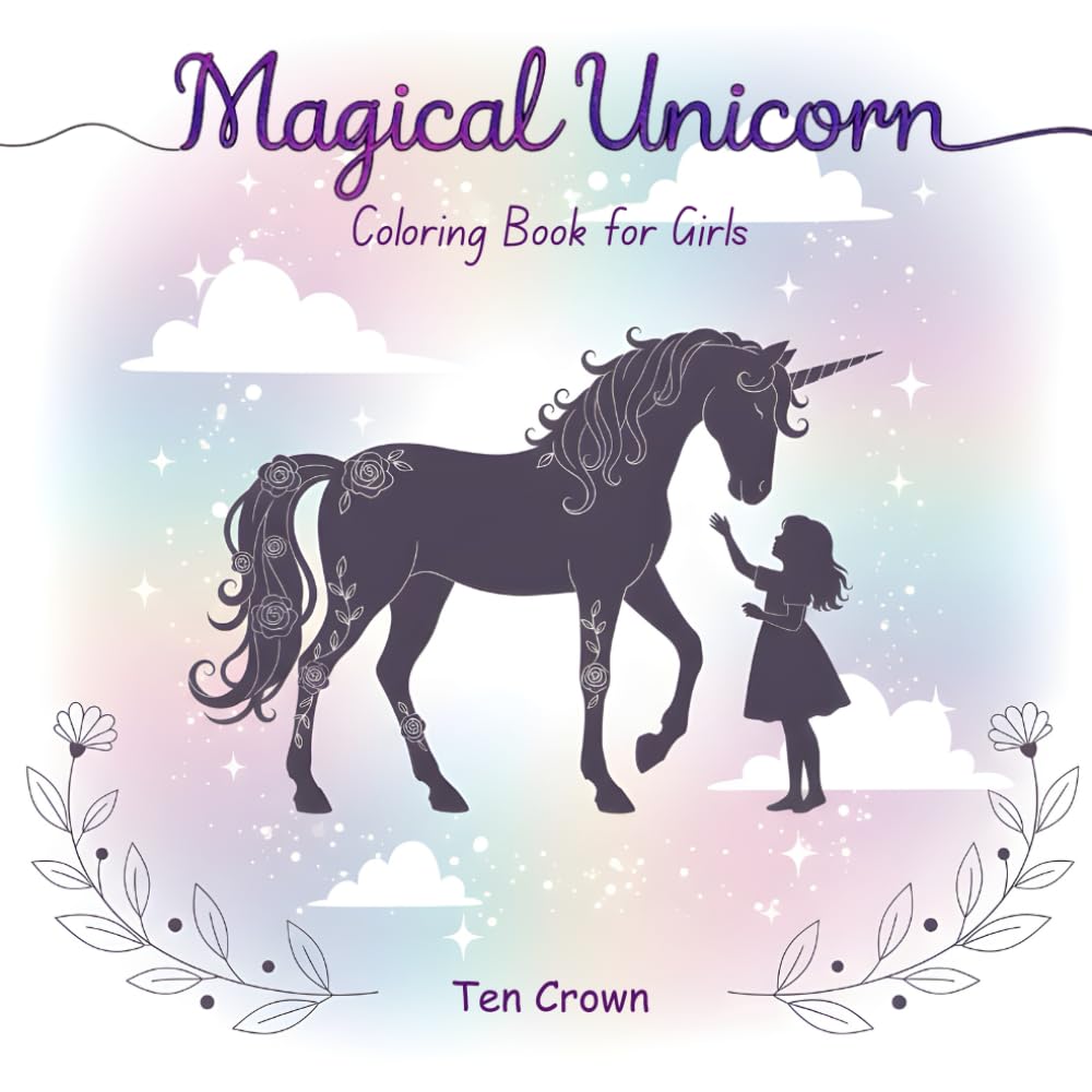Magical Unicorn Coloring Book for Girls: Fun, relaxing, and creative unicorn illustrations for girls. Perfect for ages 4–12