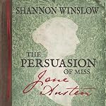 Cover of The Persuasion of Miss Jane Austen