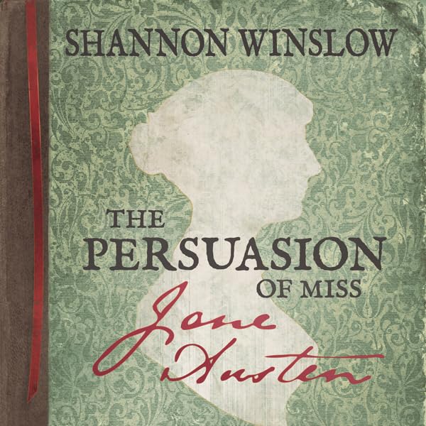 Cover art for The Persuasion of Miss Jane Austen