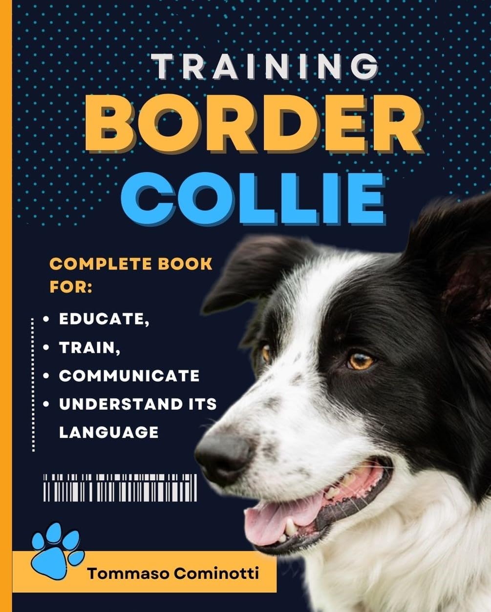 BORDER COLLIE Training: Complete Guide to Educating, Training ...