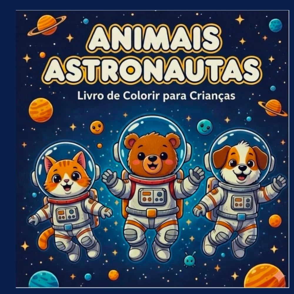 Animais Astronautas: Livro de Colorir Infantil