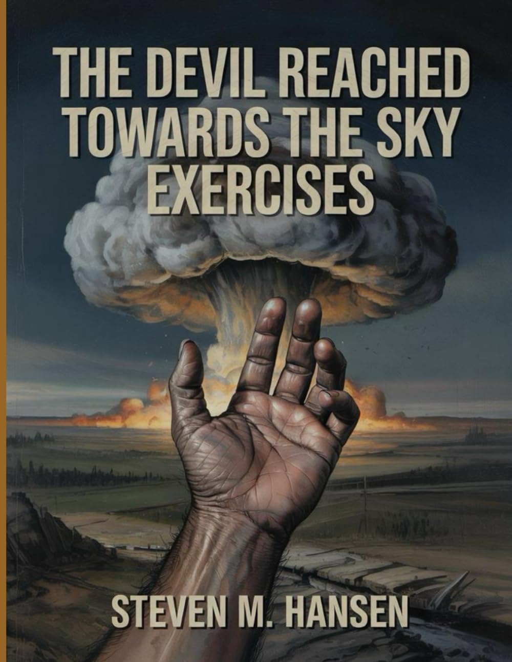 The Devil Reached Towards The Sky Exercises: Guided Reflections on the Makers, the Survivors, and the Ethical Legacy of the Bomb