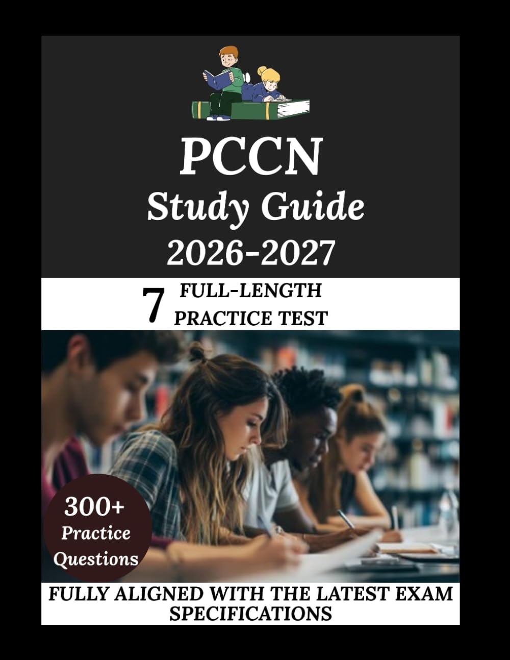 PCCN Study Guide 2026-2027: Navigate. Master. Achieve.