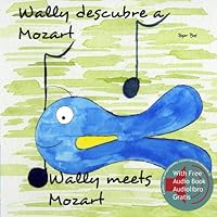 Wally descubre a Mozart / Wally meets Mozart 1456330969 Book Cover