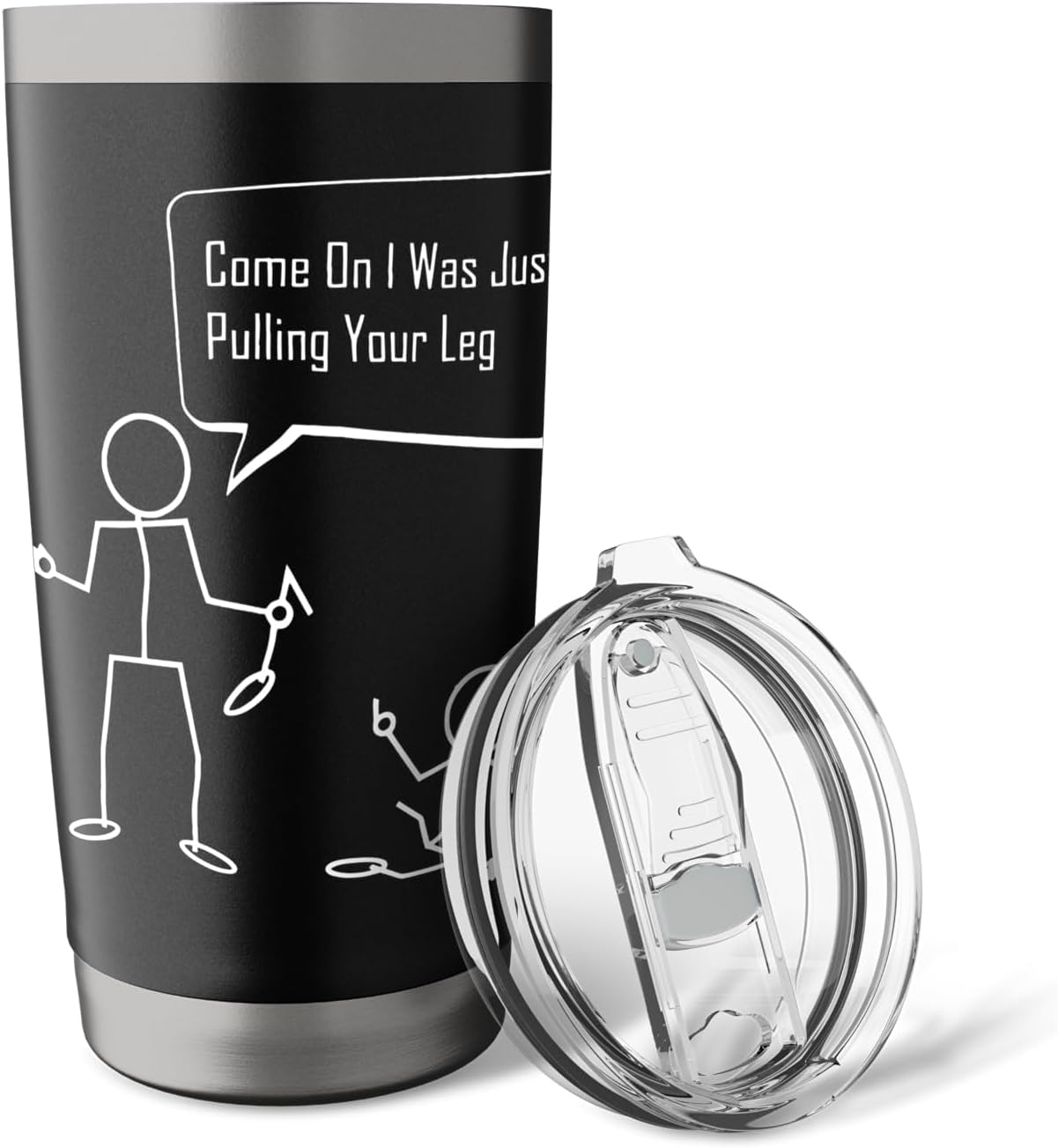 Come On I Was Just Pulling Your Leg Stickman Stick Figure Stainless Steel Insulated Tumbler image 5