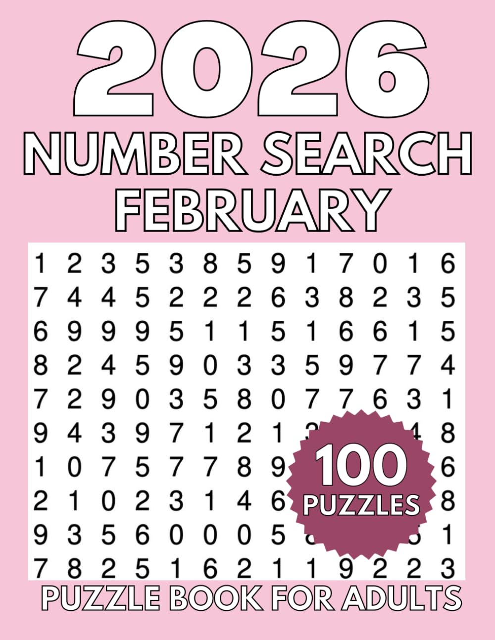 100 Number Search Puzzles for Adults – February 2026 Edition: 100 Number Find Puzzles for Adults, Seniors | Large print number search puzzles for adults (Extra Large Number Search Books)