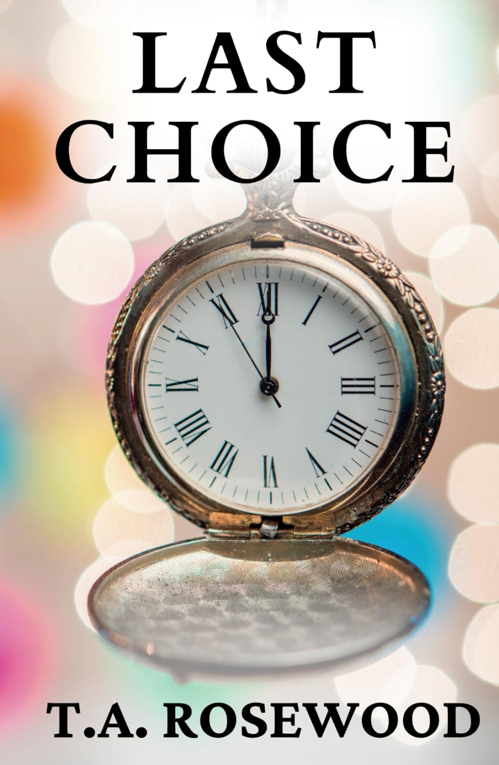 Last Choice: An emotional romantic suspense drama, about promises, love, hope, and friendship.