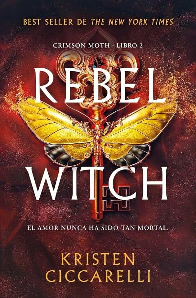 Rebel Witch (Crimson Moth. Libro 2) (Ficción)