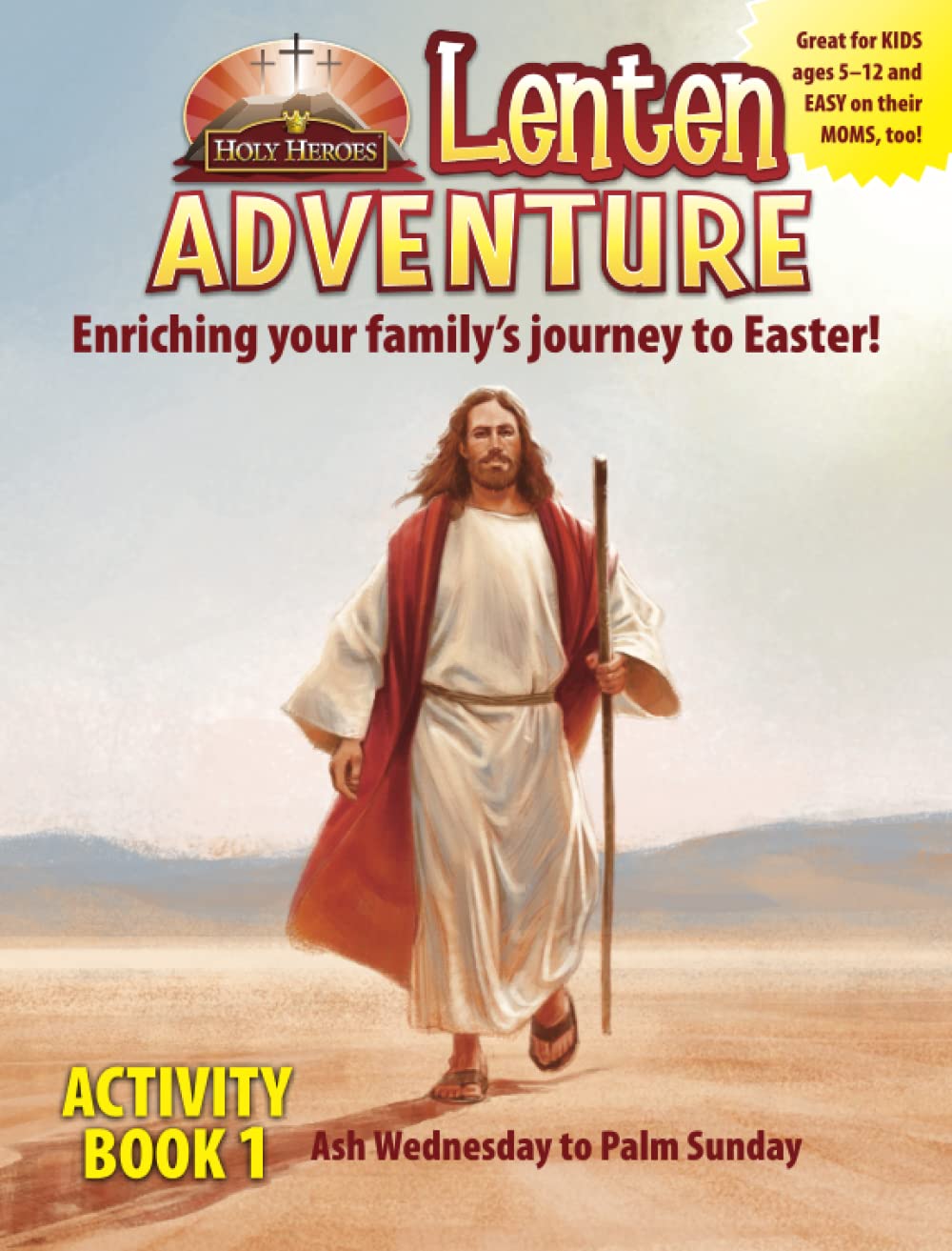 Lenten Adventure Activity Book 1: Ash Wednesday to Palm Sunday of Lent