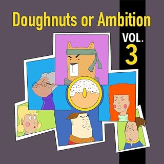 Doughnuts or Ambition Vol 3