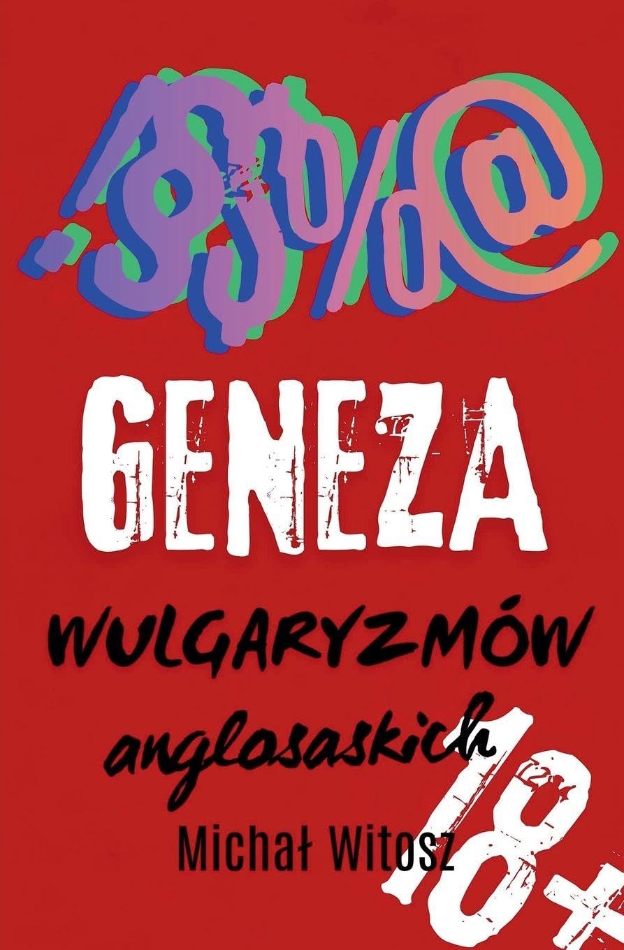GENEZA WULGARYZMÓW Anglosaskich: 2