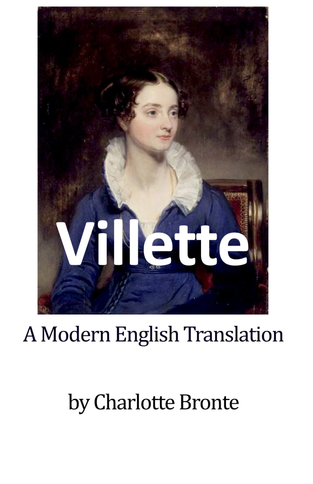 Villette: A Modern English Translation