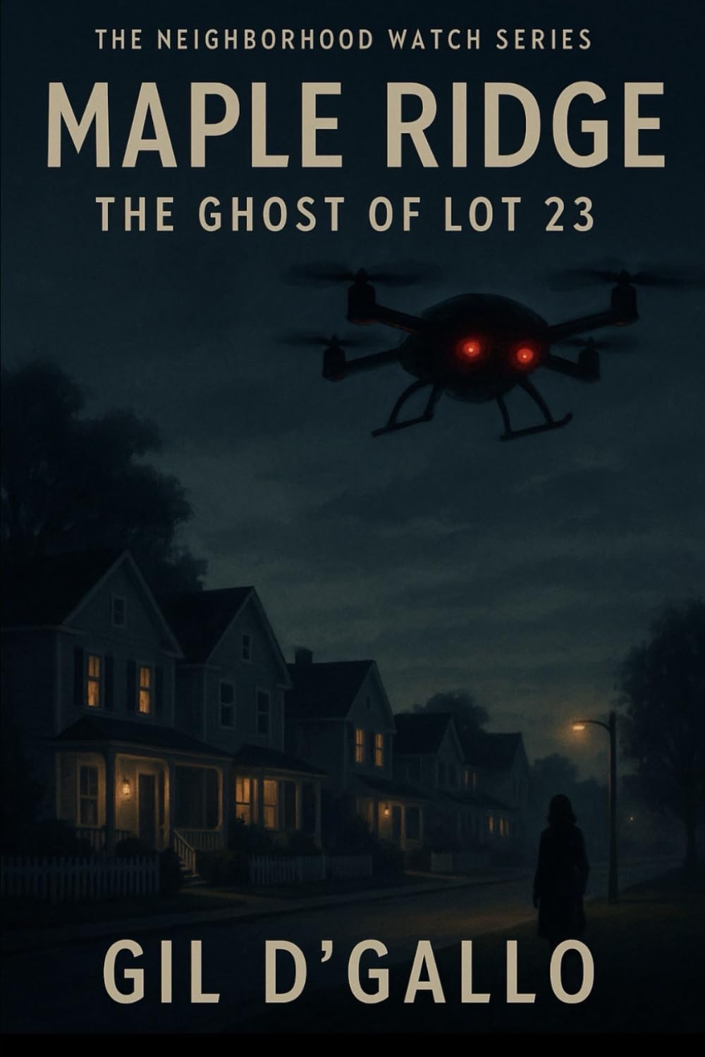 Maple Ridge: The Ghost of Lot 23: A Suburban Thriller Where Nothing Is As It Seems