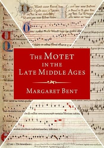 The Motet in the Late Middle Ages -  Bent, Margaret, Hardcover