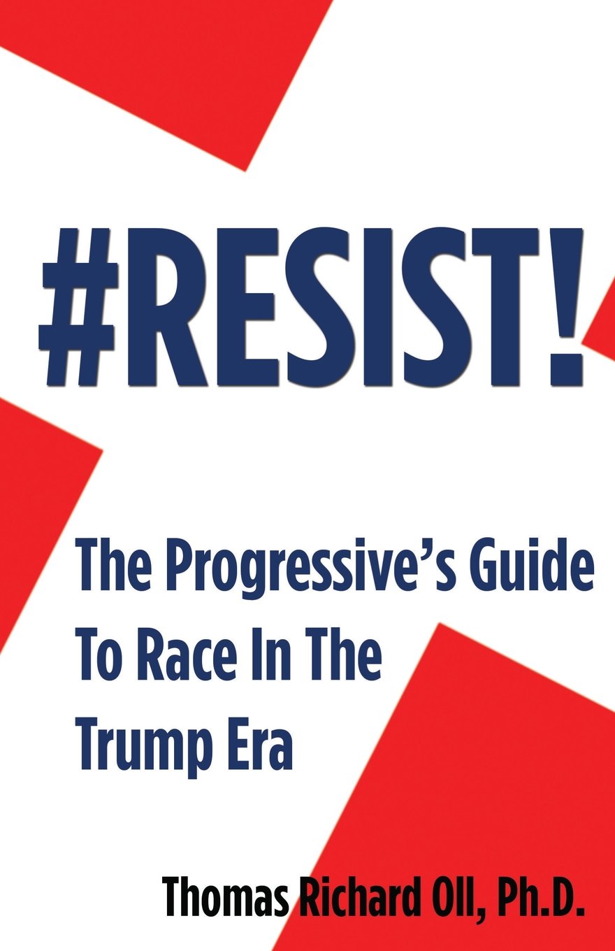 #resist: The Progressive's Guide to Race in the Era of Trum