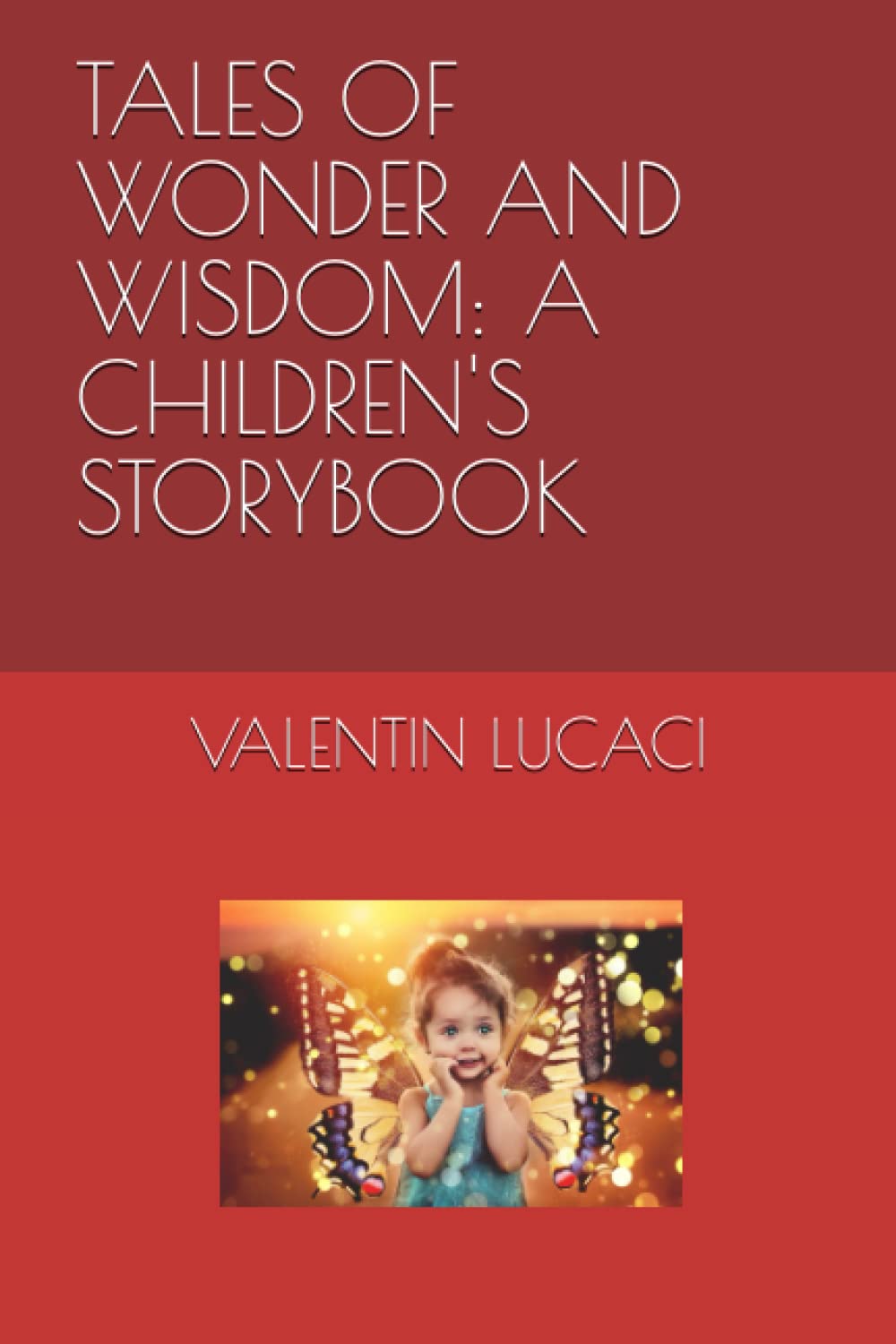 TALES OF WONDER AND WISDOM: A CHILDREN'S STORYBOOK