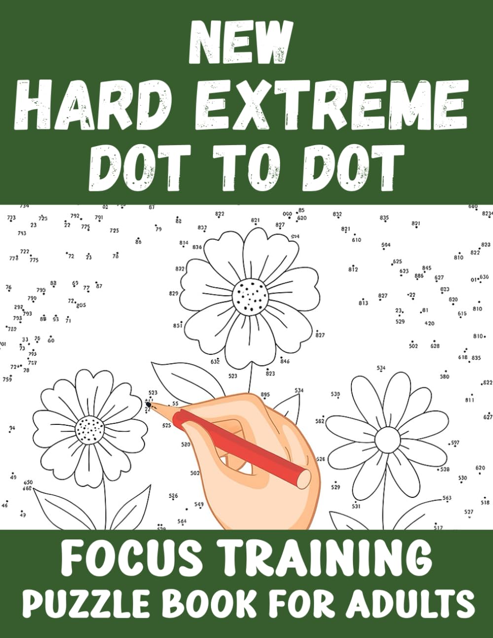 New Hard Extreme Dot to Dot Focus Training Puzzle Book for Adults: Challenging Brain-Boosting Dot-to-Dot Puzzles for Relaxation and Mental Fitness
