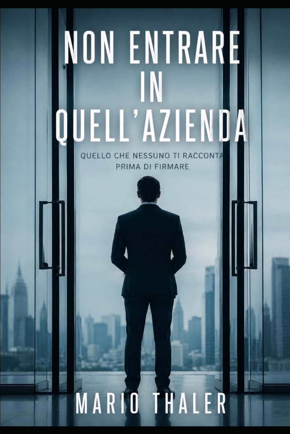 Non entrare in quell'azienda: 1 (L’Era del Codice)