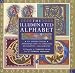 The Illuminated Alphabet: An Inspirational Introduction to Creating Decorative Calligraphy