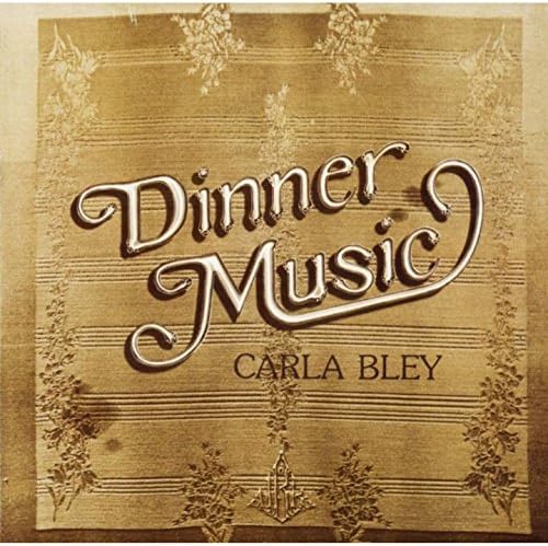 CARLA BLEY - Dinner Music - Disque CD