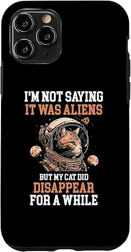 iPhone 11 Pro I'm Not Saying It Was Aliens Funny Cats Pet Lovers Costume Case disponible en Yaxa Colombia