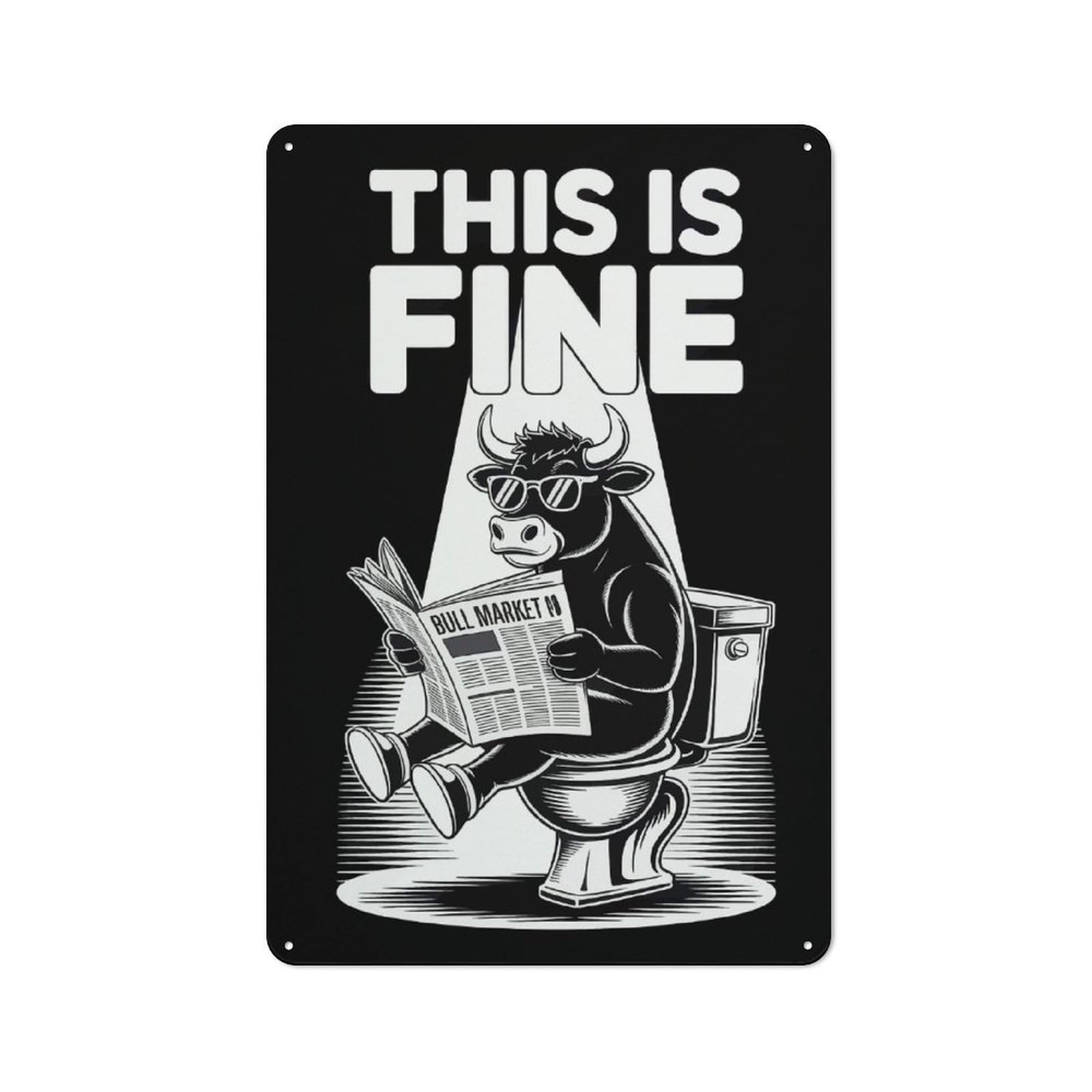This Is Fine Bull Market Workshop Style Metal Wall Decor 30x20cm, Decorative Metal Plaque for Garage, Workshop, Shed Or Utility Room