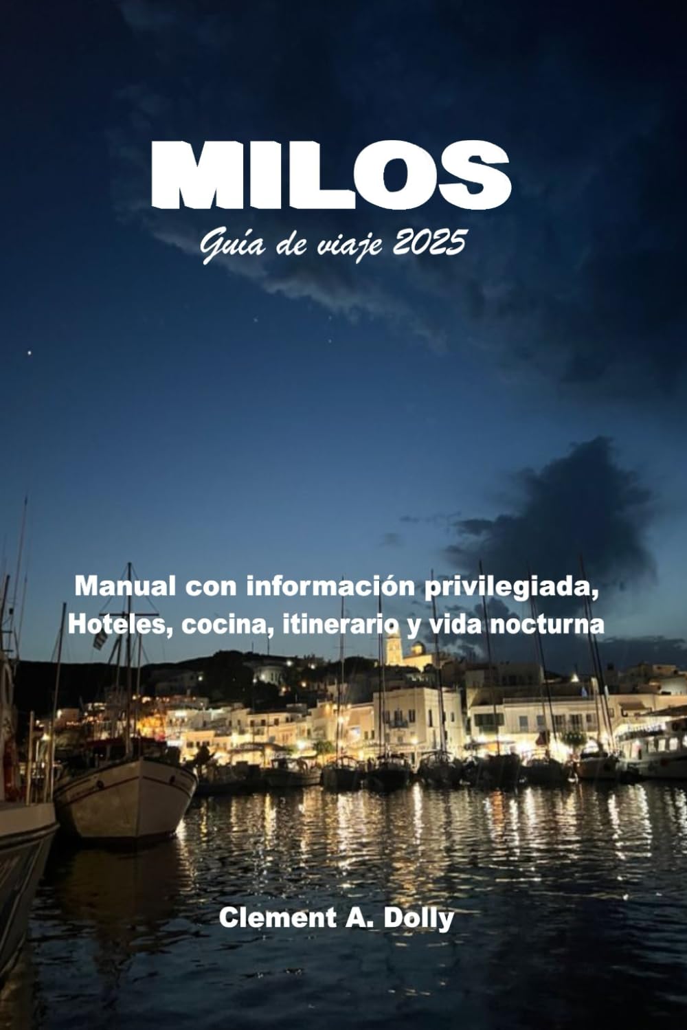 Milos Guía de viaje 2025: Manual con información privilegiada, Hoteles