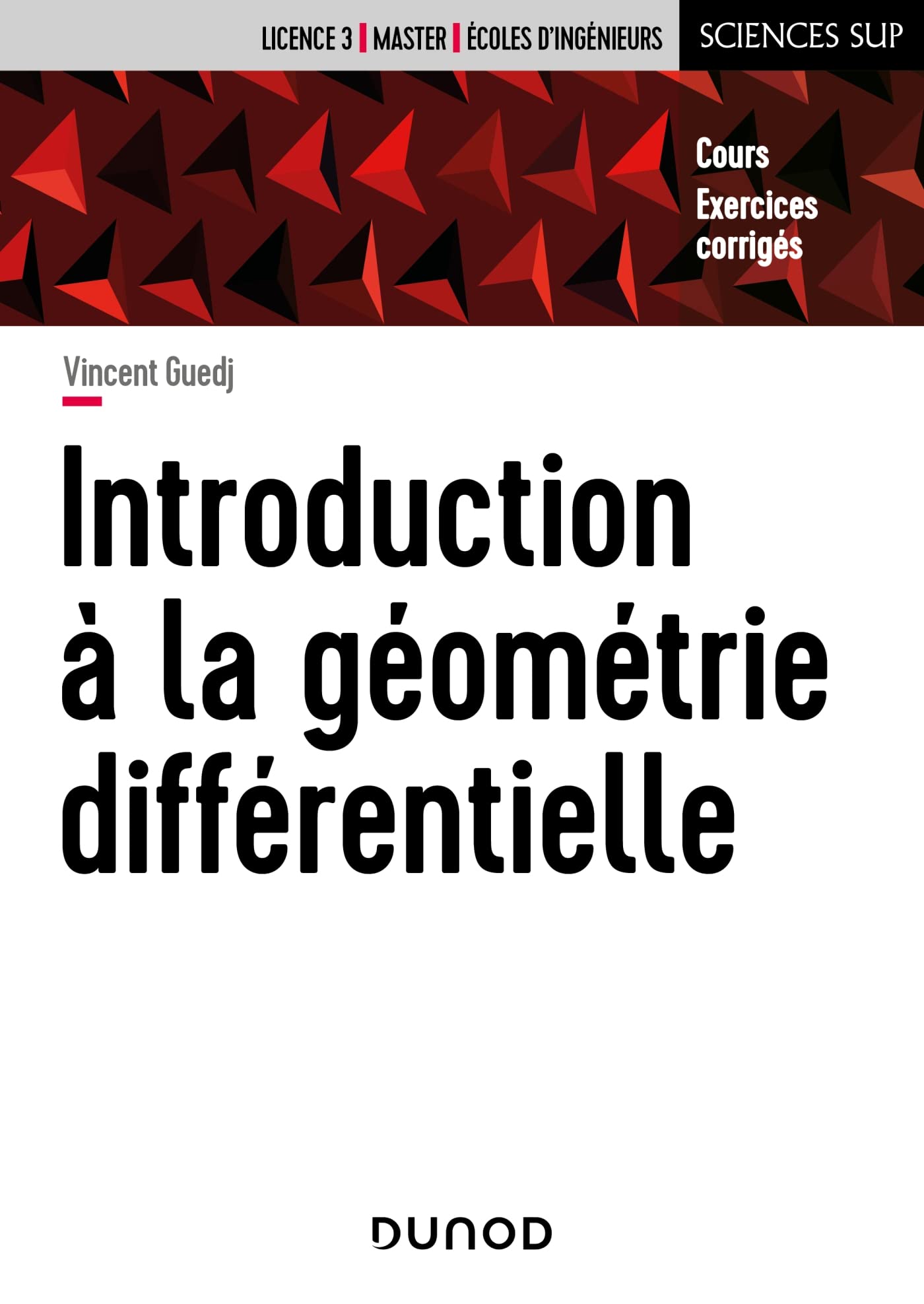 Introduction à la géométrie différentielle: Cours et exercices corrigés