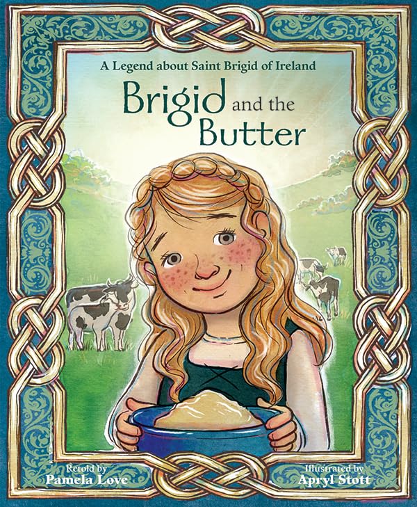 Brigid and the Butter: A Legend about St