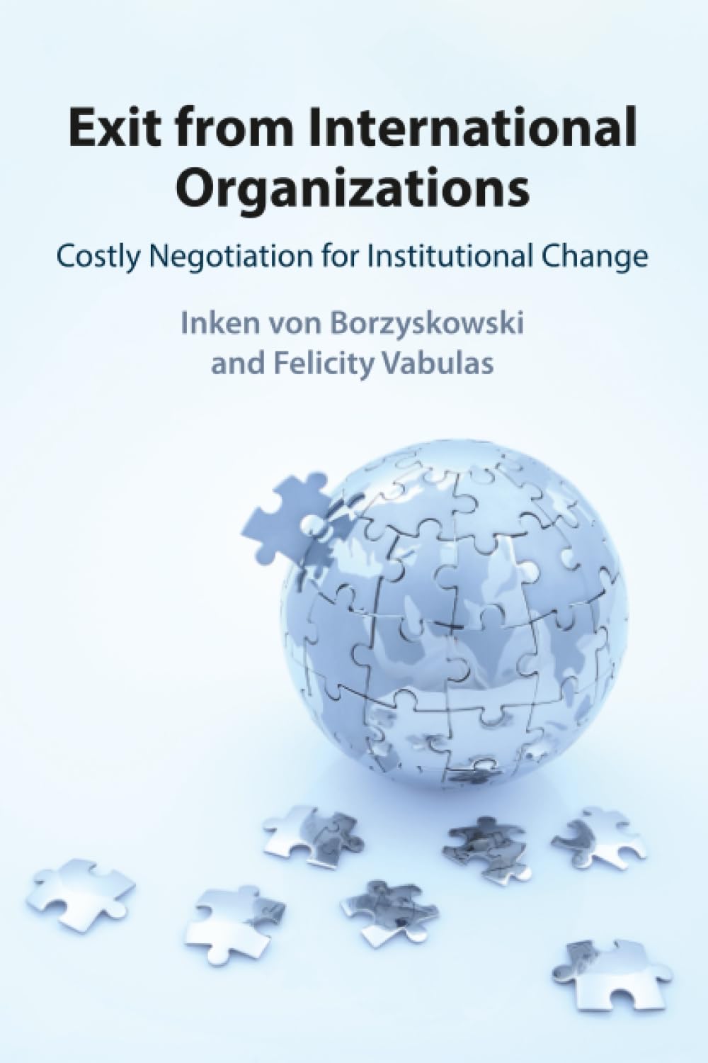 Exit from International Organizations: Costly Negotiation for Institutional Change