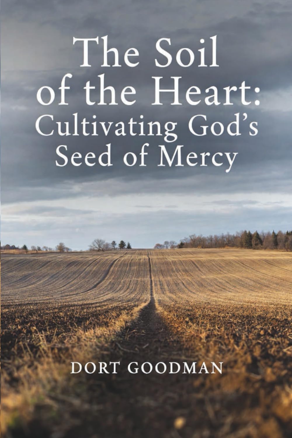 The Soil of the Heart: Cultivating God’s Seed of Mercy