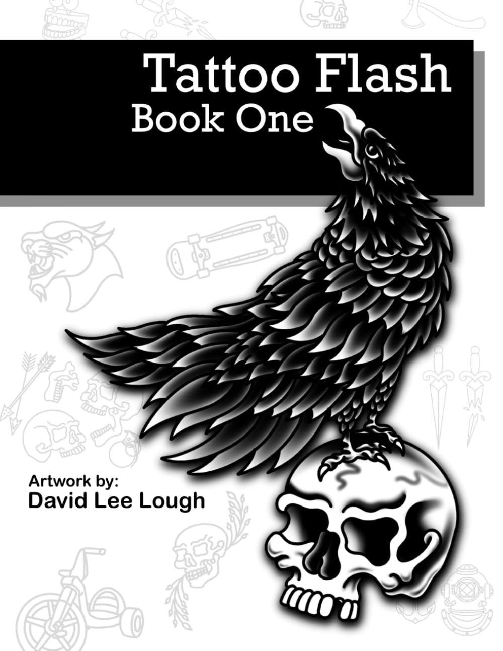 Tattoo Flash Book One: Artwork by David Lee Lough : Lough, David