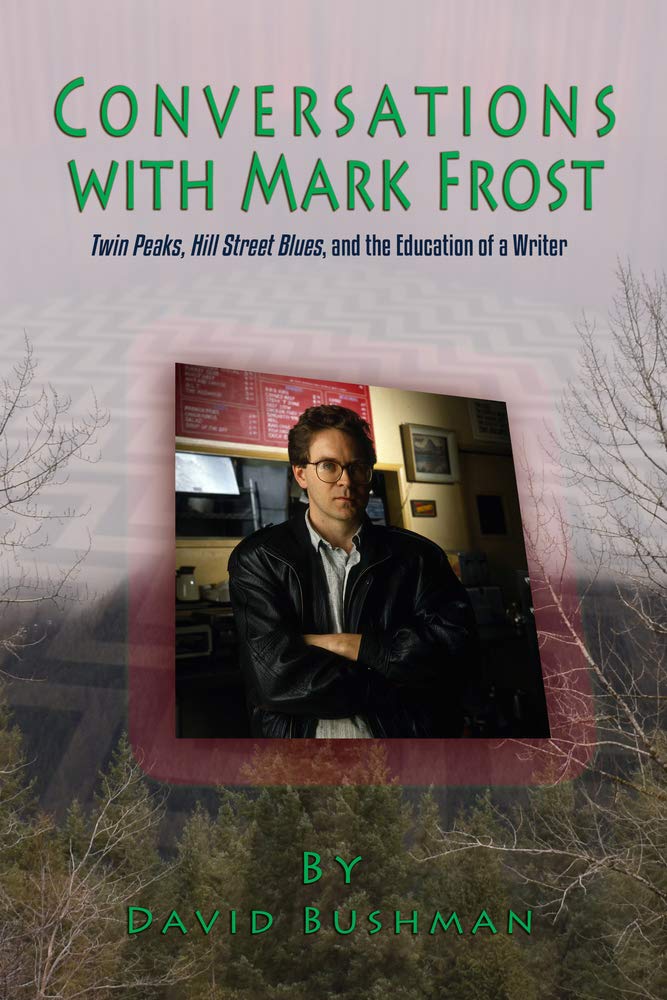 Conversations with Mark Frost: Twin Peaks, Hill Street Blues, and the Education of a Writer