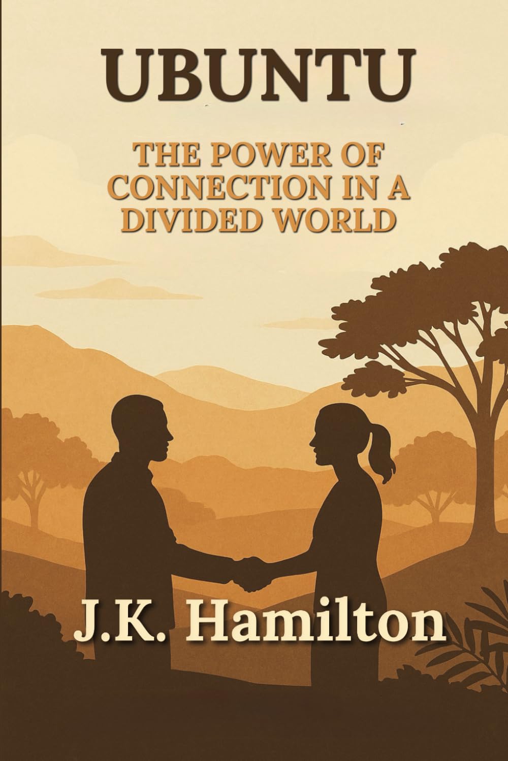 Ubuntu: The Power of Connection in a Divided World