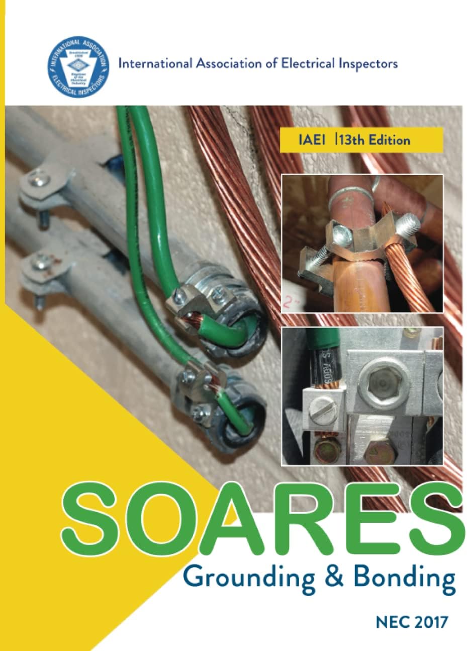Soares Book on Grounding and Bonding, NEC-2017 Paperback – January 1, 2017