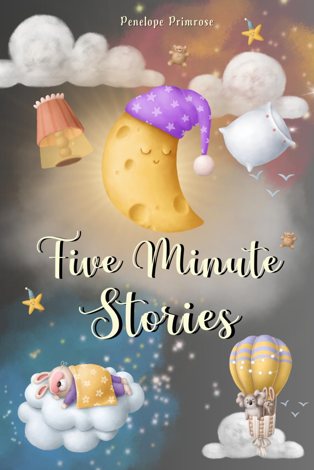 Five Minute Stories for Kids: 25 Illustrated Bedtime Stories. Engaging and Moral-rich Stories that Will Accompany Your Children's Sleep in 5 Minutes