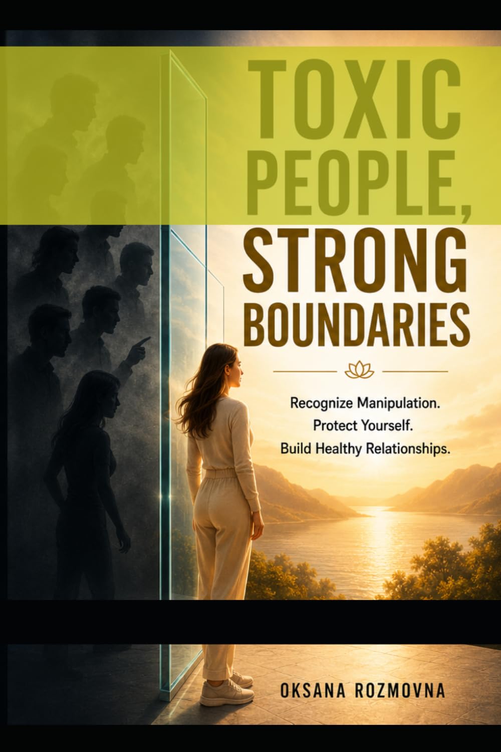 Toxic People: How to Recognize Toxic People, Set Healthy Boundaries, and Reclaim Your Life