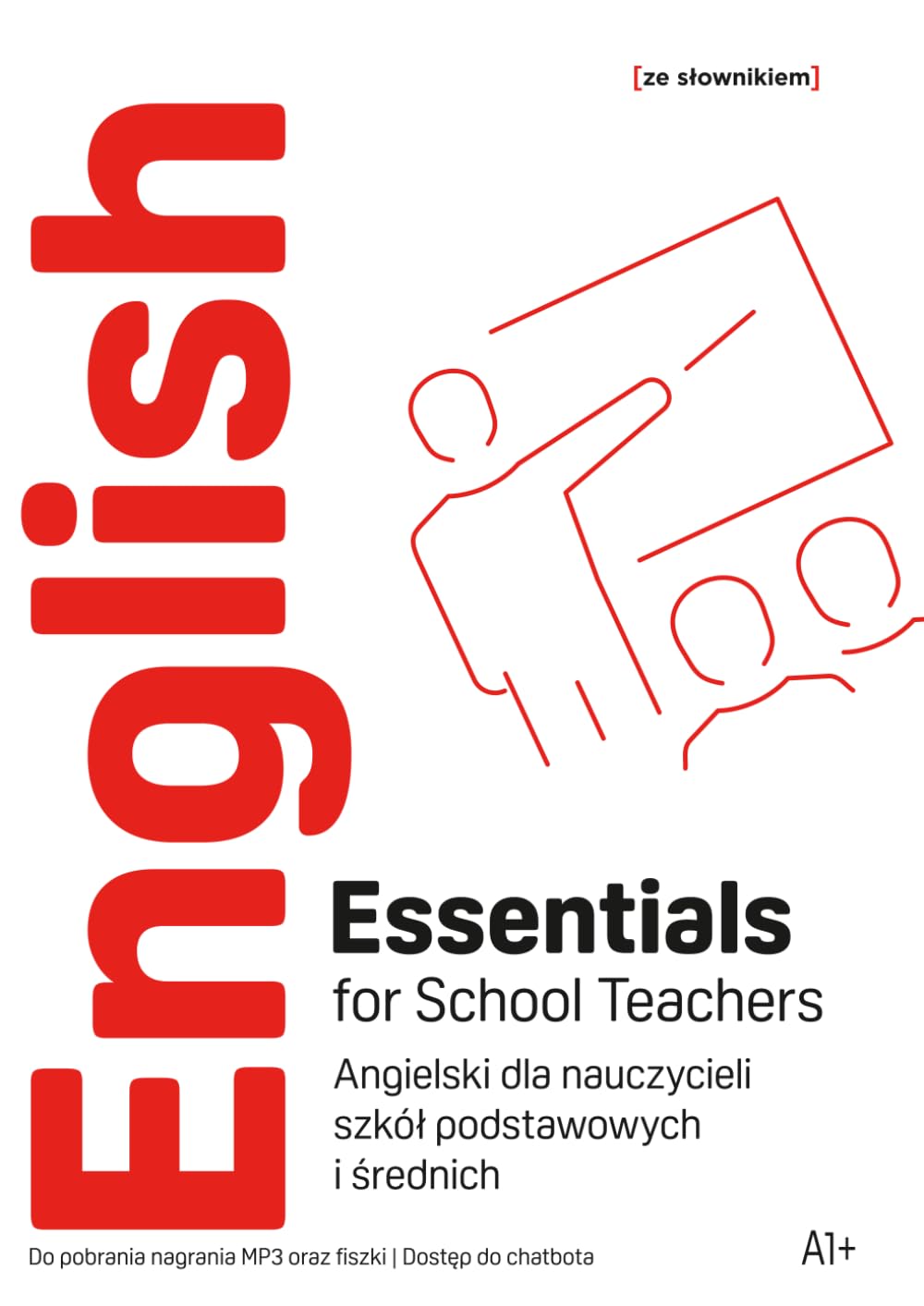 English Essentials for School Teachers A1+ - Angielski dla nauczycieli szkół podstawowych i średnich