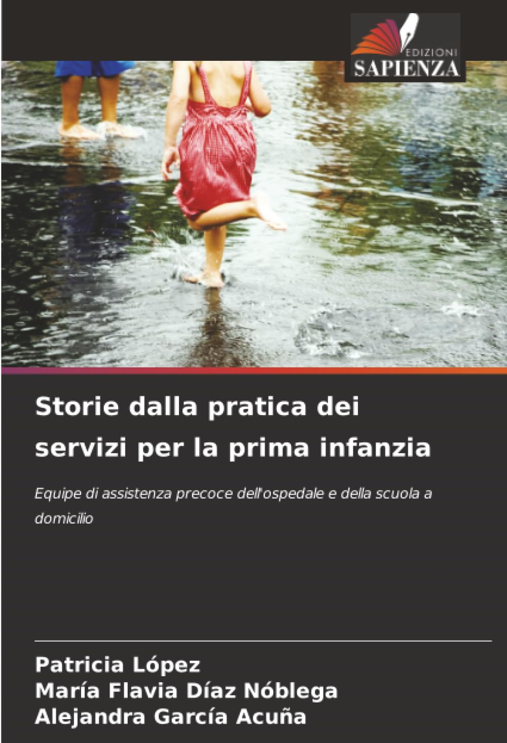 Storie dalla pratica dei servizi per la prima infanzia: Equipe di assistenza precoce dell'ospedale e della scuola a domicilio