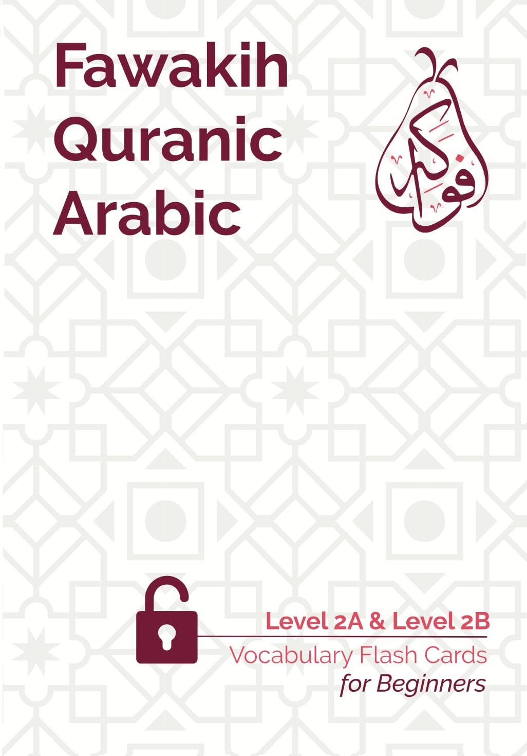Quranic Arabic Vocabulary Flashcards, Level Two (2A and 2B), 240 Cards