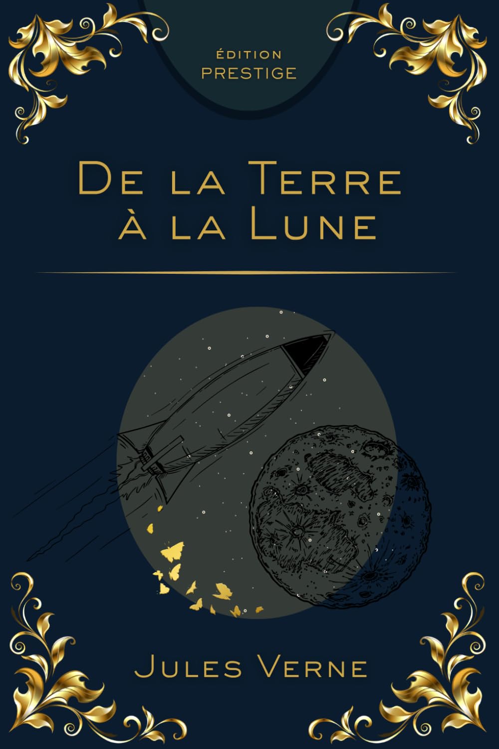 DE LA TERRE À LA LUNE: Voyage visionnaire aux origines de la conquête spatiale Édition Prestige Collector — Texte intégral