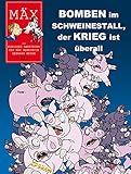  Bomben im Schweinestall, der Krieg ist überall (Mäx)