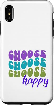 Choose Choose Choose Happy Case for iPhone Xs Max