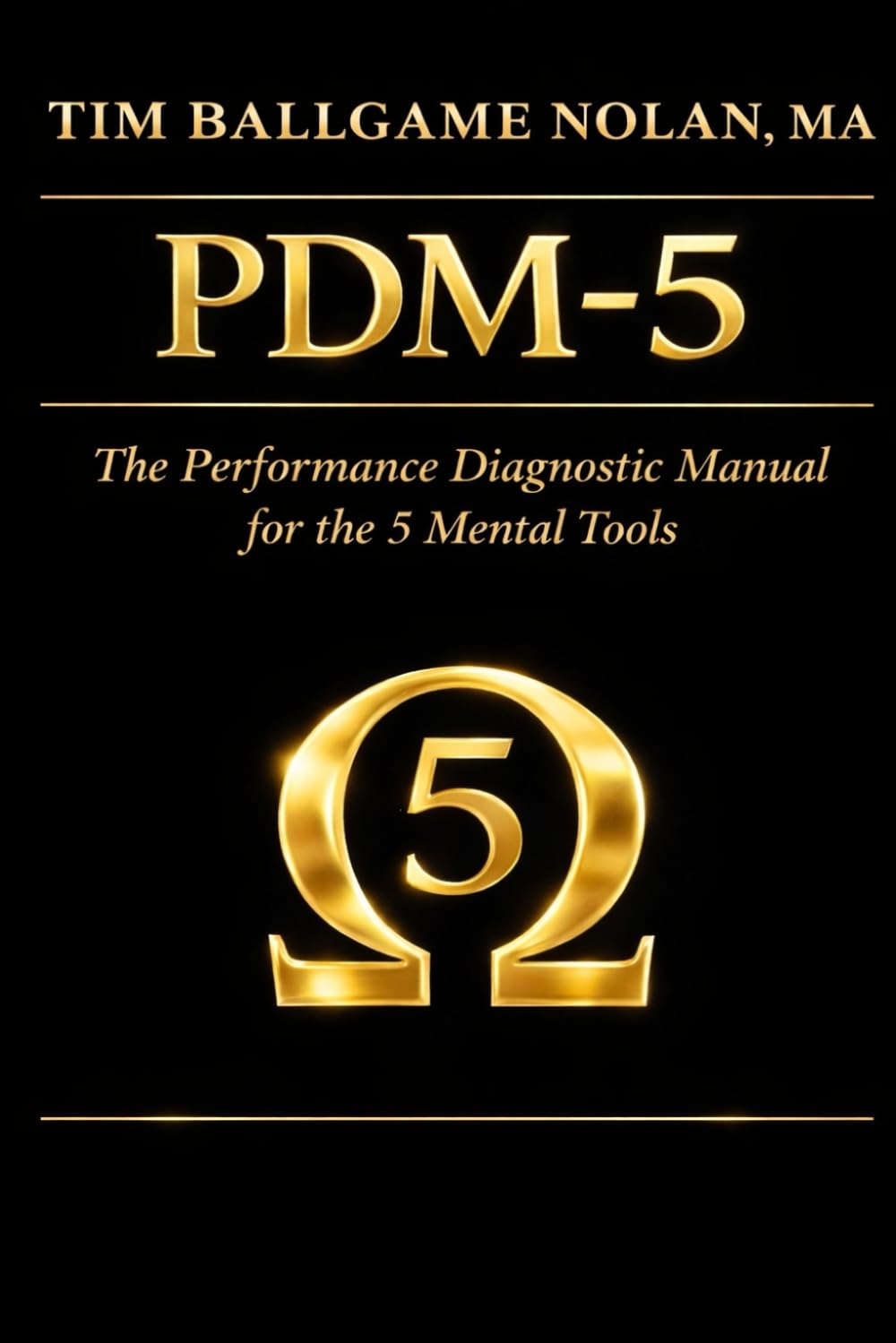 PDM-5: The Performance Diagnostic Manual for the 5 Mental Tools