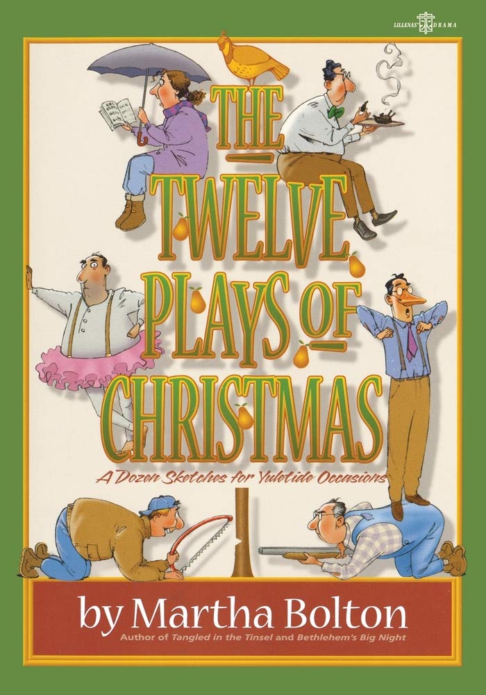 The Twelve Plays of Christmas: A Dozen Sketches for Yuletide Occasions