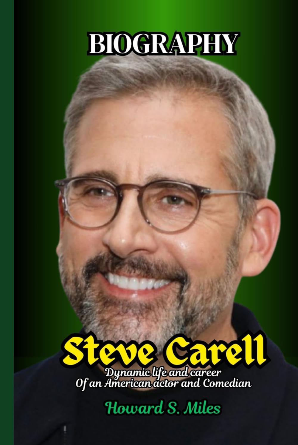 Steve Carell livre biographie sur la carrière de l'acteur comédien américain