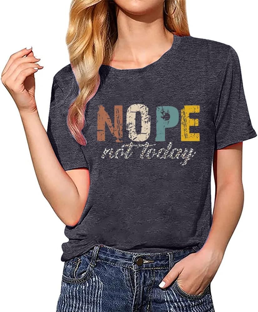 Women Nope Not Today Short Sleeve Printed Fun Print Sleeve T-Shirt - Image 4