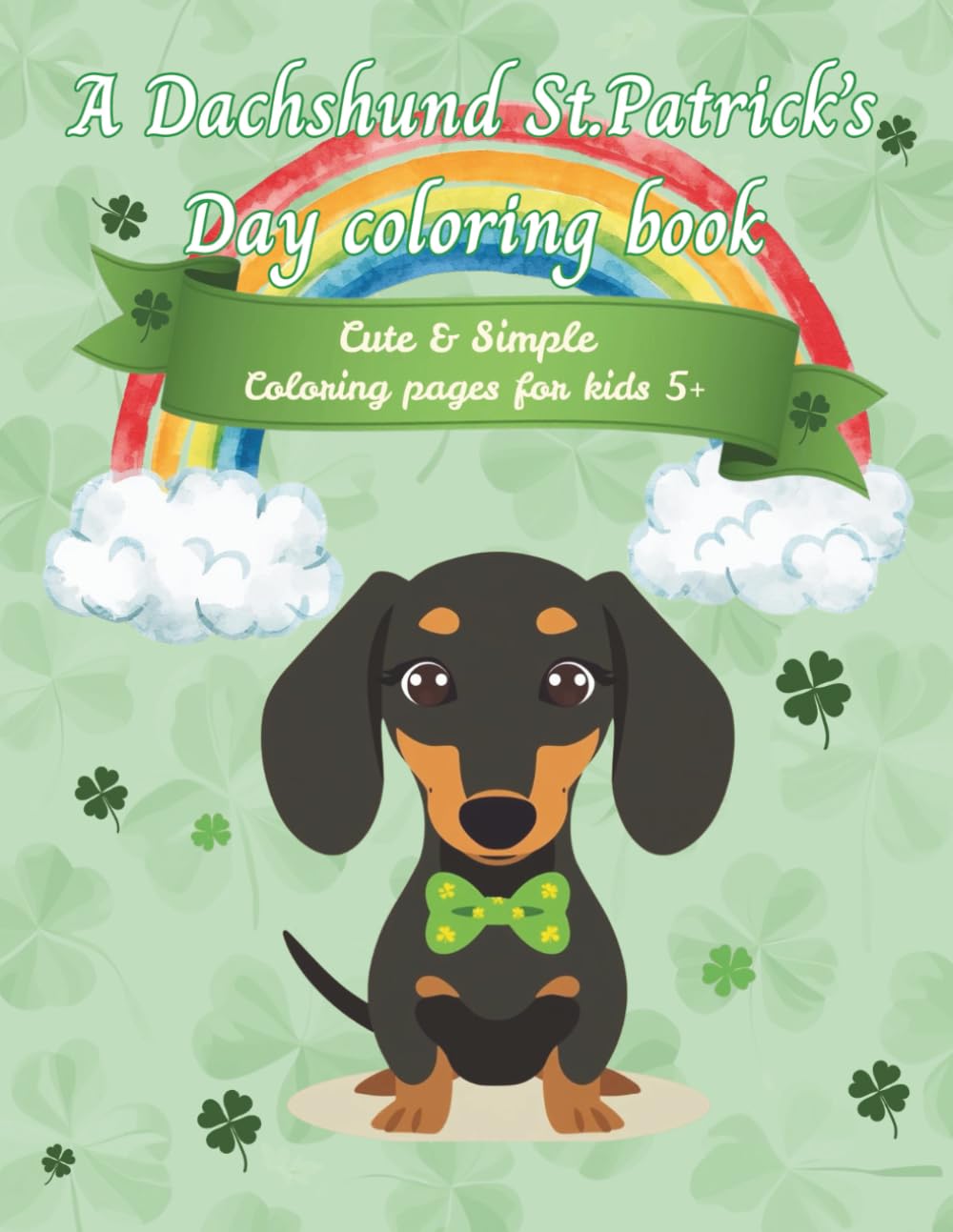 A Dachshund St.Patrick’s Day Coloring Book